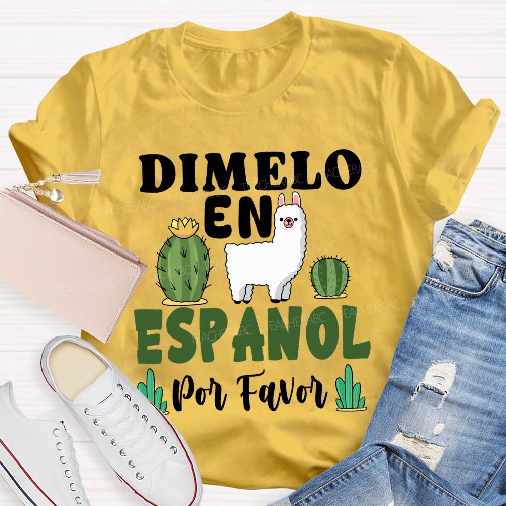 Dimelo En Espanol Por Favor Bilingual Teacher T-shirt