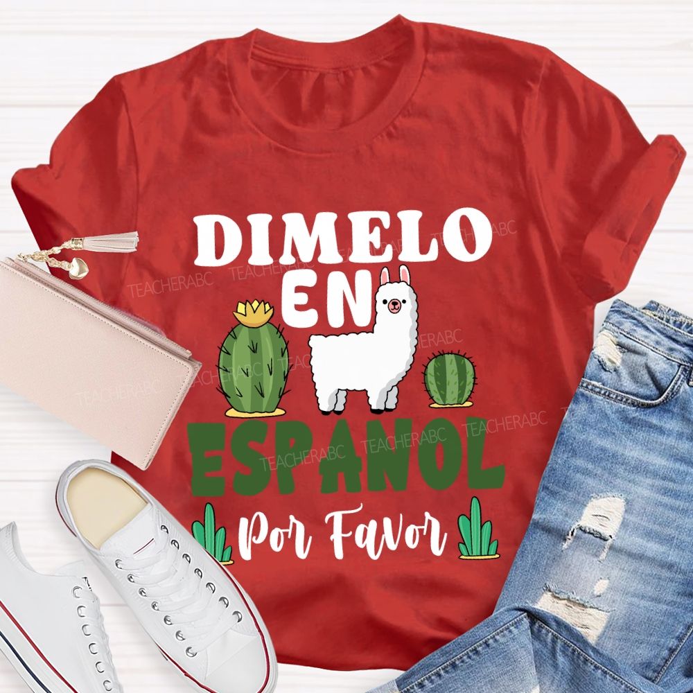 Dimelo En Espanol Por Favor Bilingual Teacher T-shirt