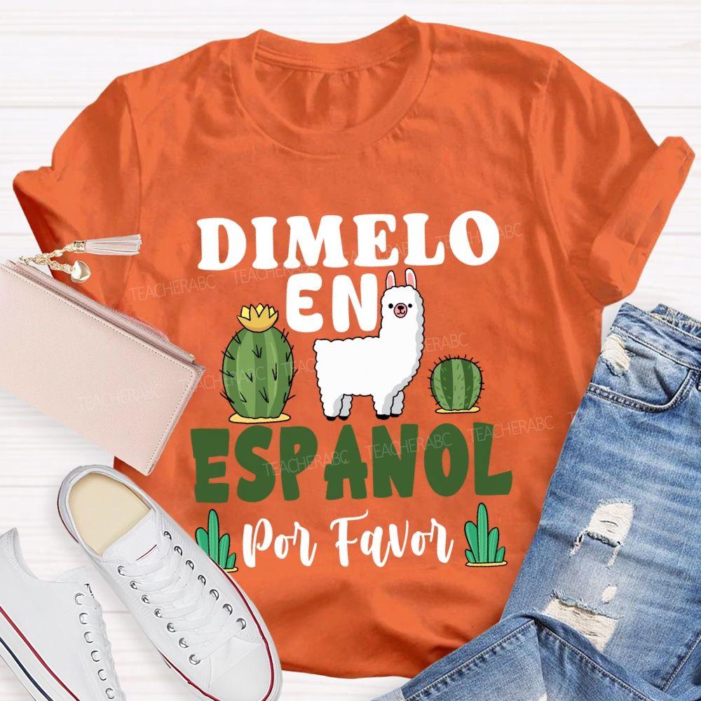 Dimelo En Espanol Por Favor Bilingual Teacher T-shirt