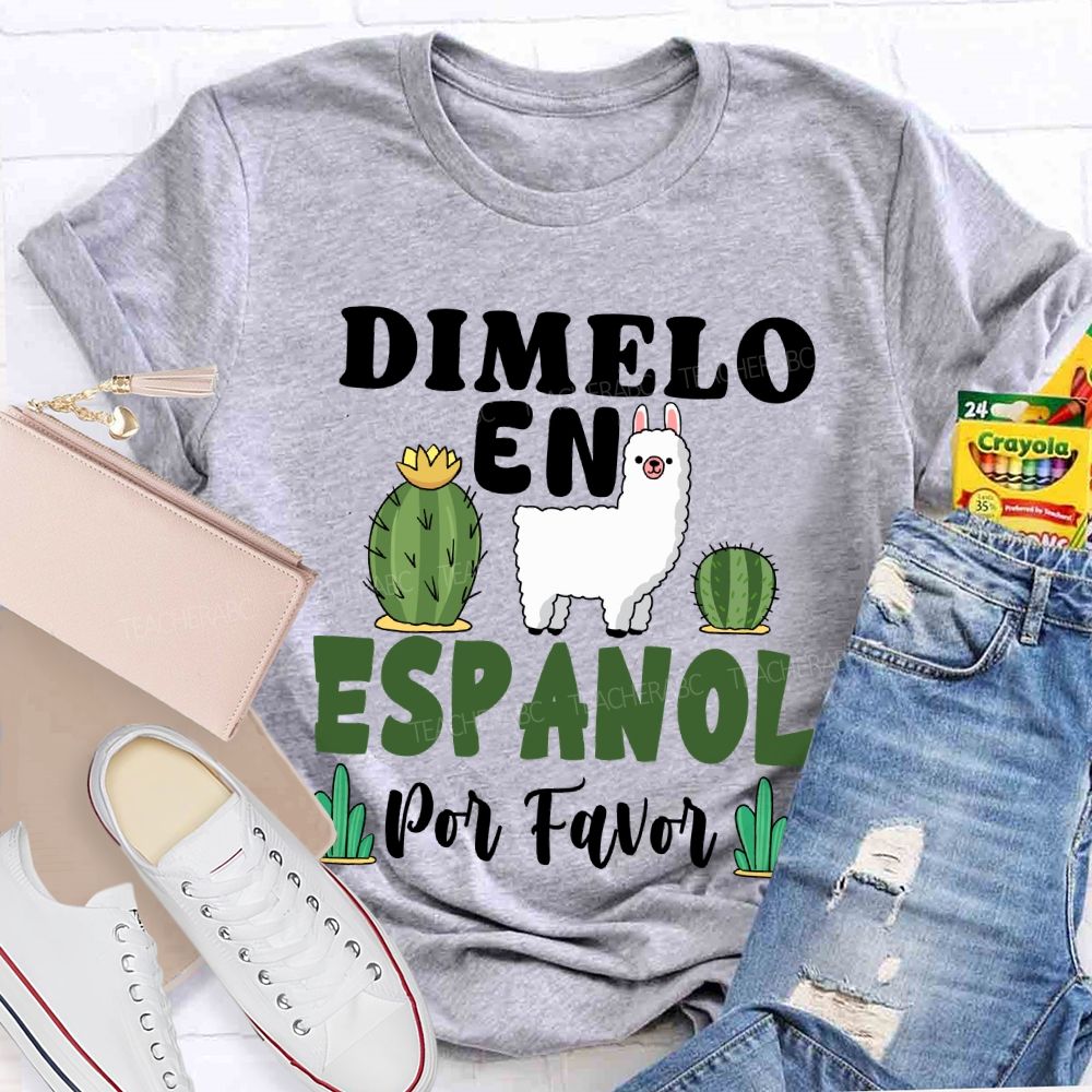 Dimelo En Espanol Por Favor Bilingual Teacher T-shirt