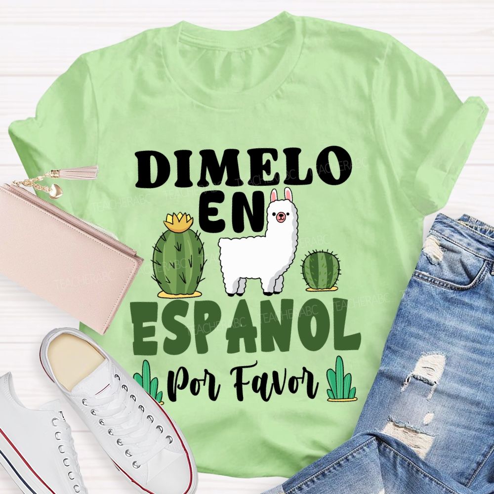 Dimelo En Espanol Por Favor Bilingual Teacher T-shirt