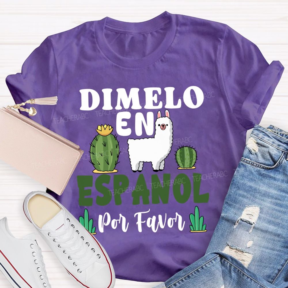 Dimelo En Espanol Por Favor Bilingual Teacher T-shirt