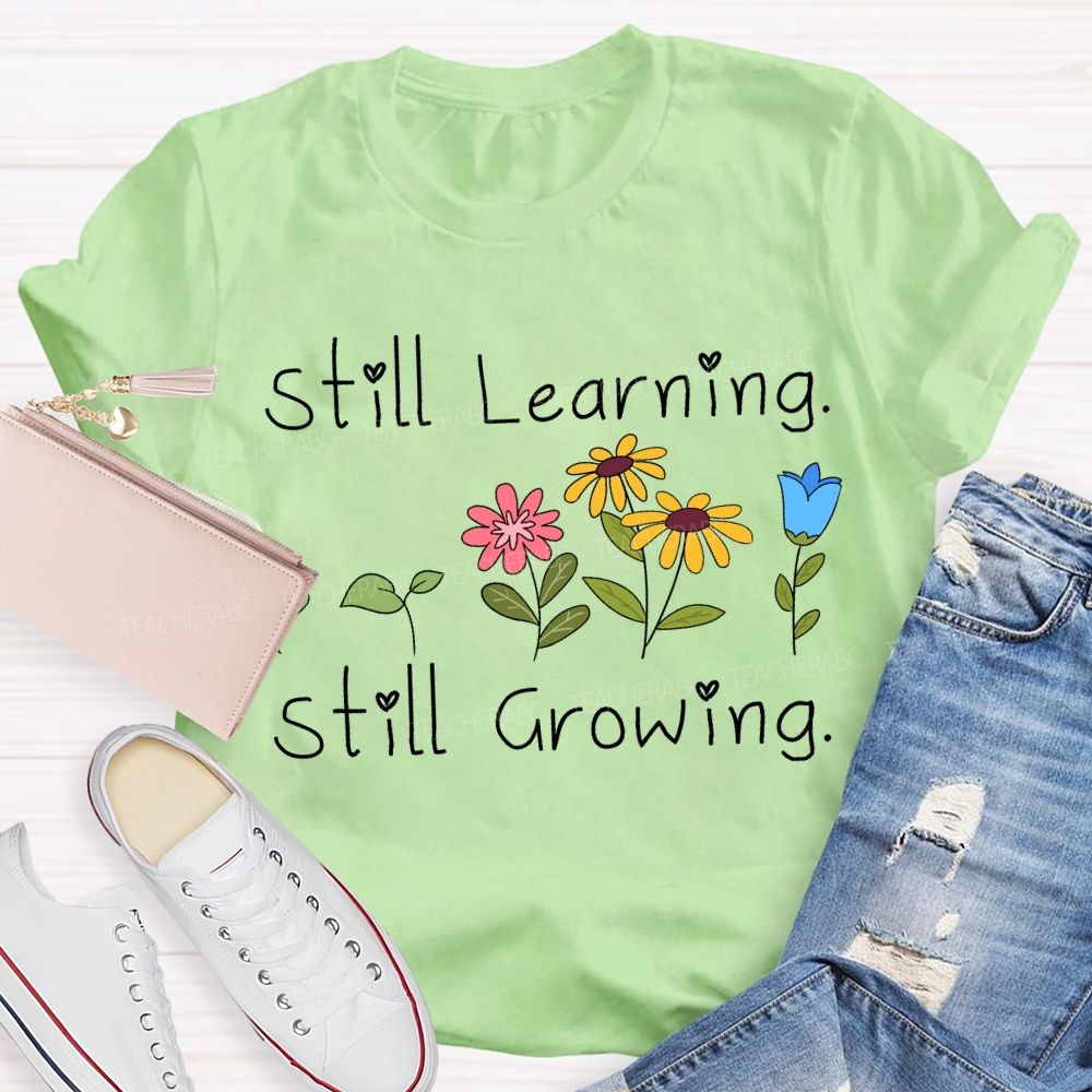 Still Learning Still Growing Floral Print T-shirt