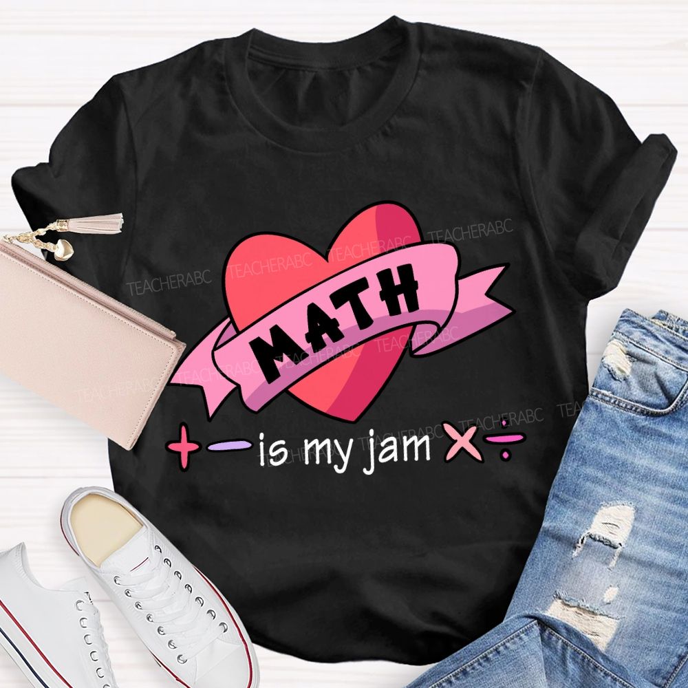 Math Is My Jam Valentine'S Day Teacher T-shirt