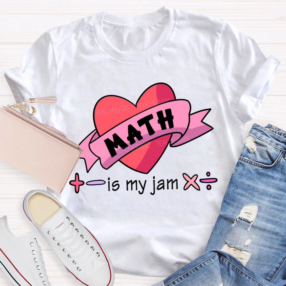 Math Is My Jam Valentine'S Day Teacher T-shirt