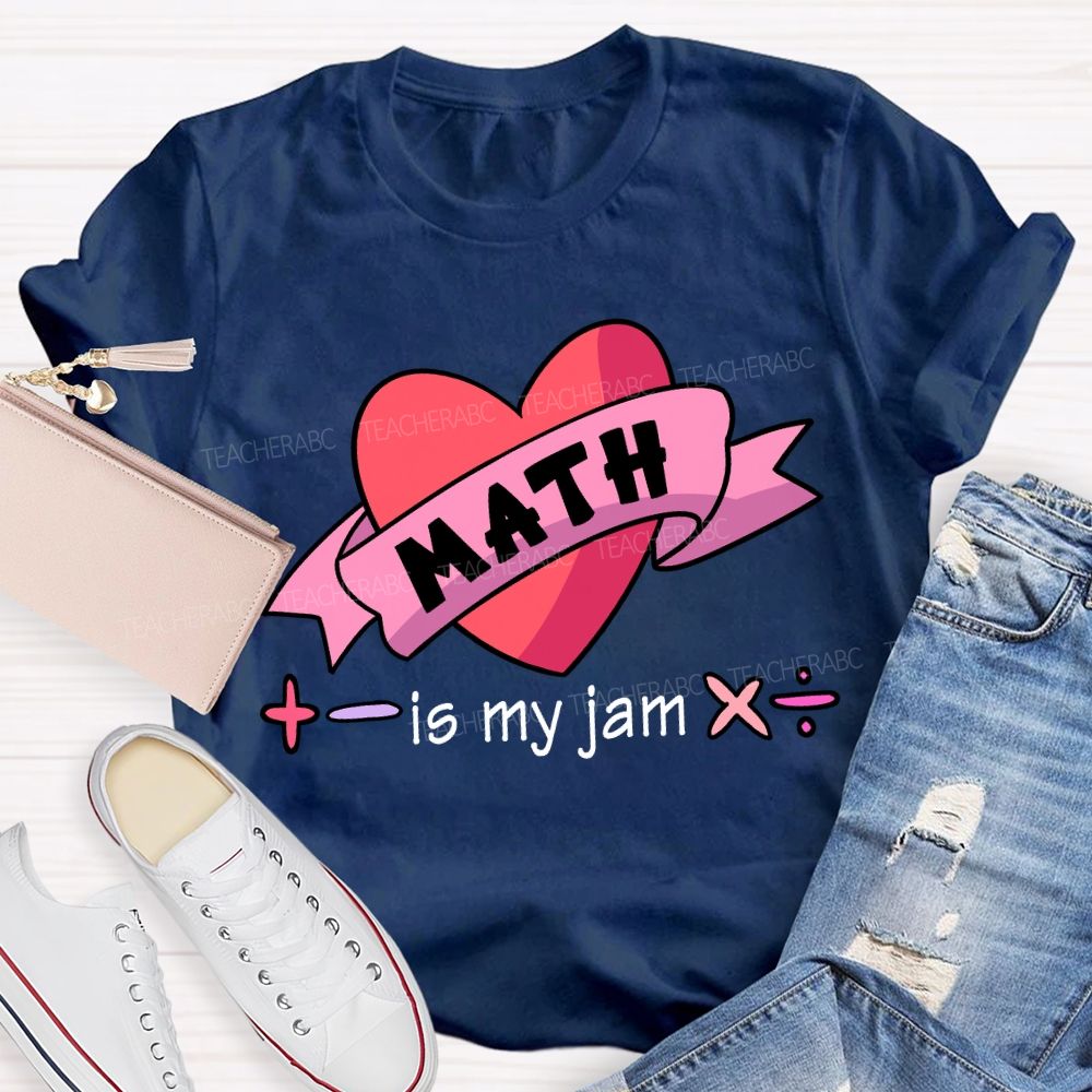 Math Is My Jam Valentine'S Day Teacher T-shirt