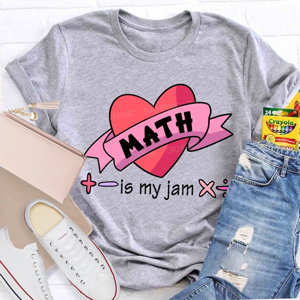 Math Is My Jam Valentine'S Day Teacher T-shirt