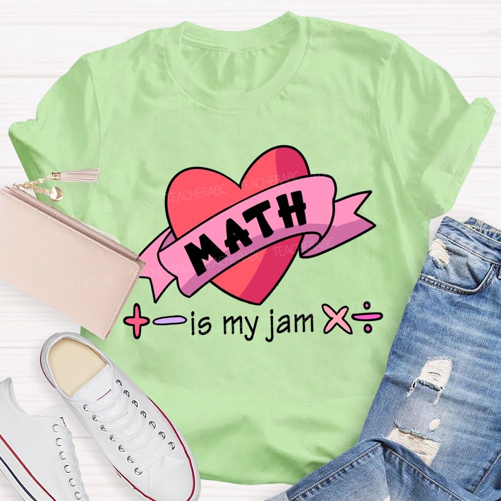 Math Is My Jam Valentine'S Day Teacher T-shirt