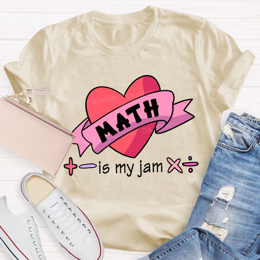 Math Is My Jam Valentine'S Day Teacher T-shirt