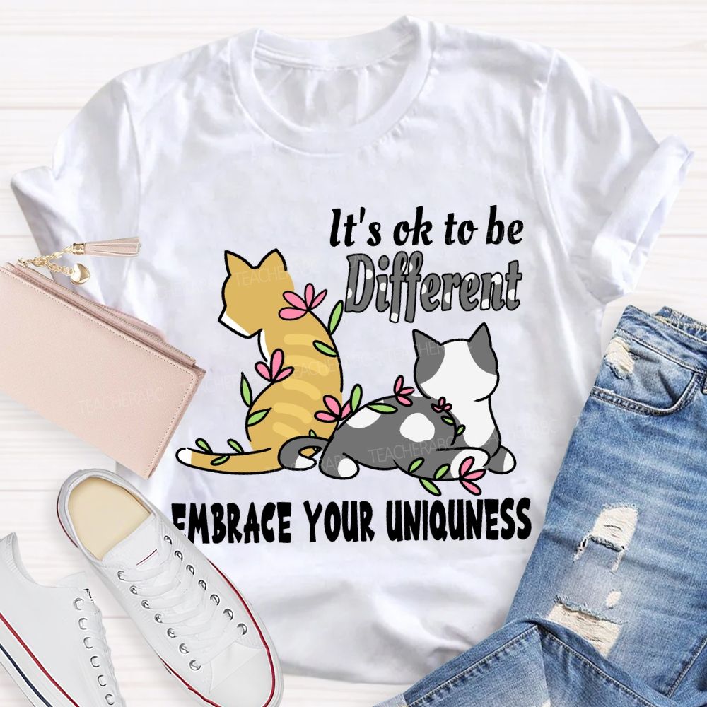 It'S Ok To Be Different Embrace Your Uniqueness T-shirt