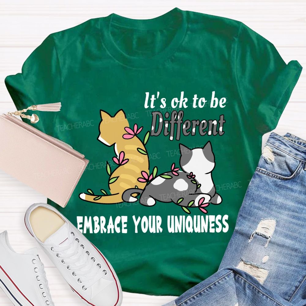 It'S Ok To Be Different Embrace Your Uniqueness T-shirt