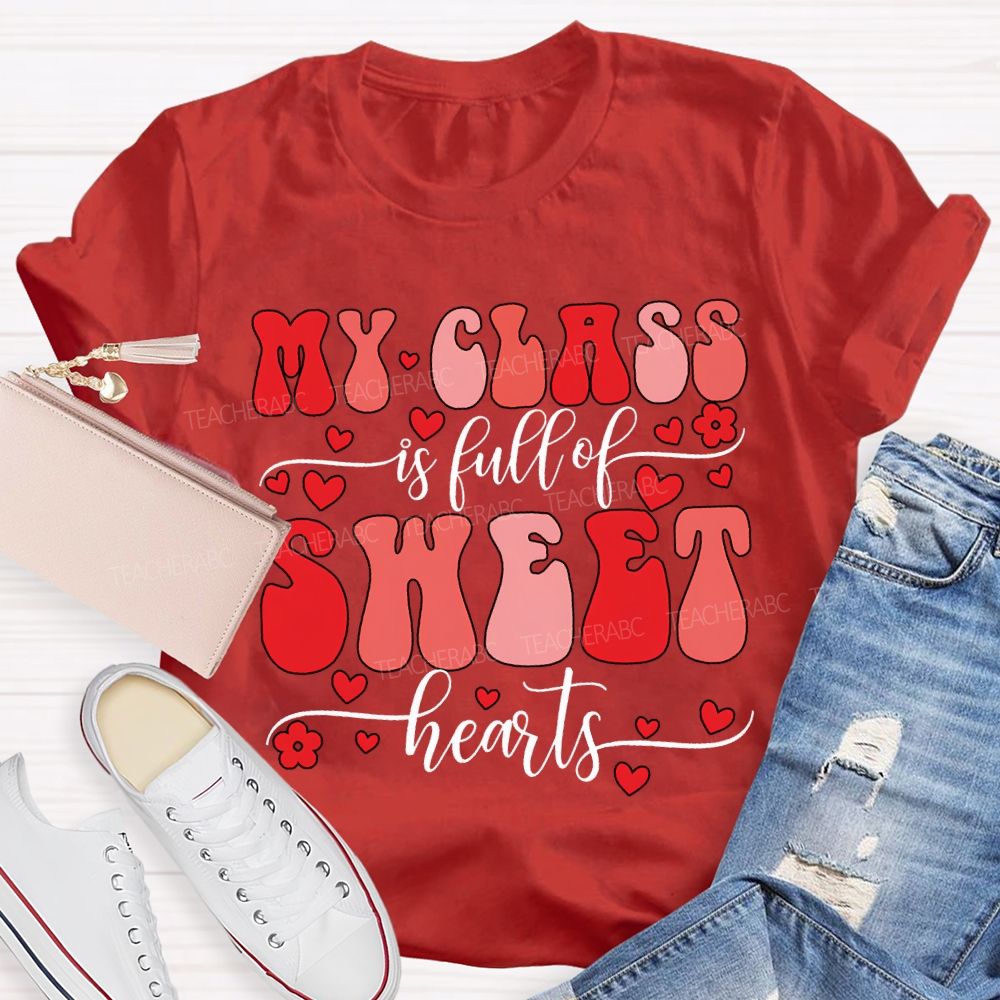 My Class Is Full Of Sweet Hearts T-shirt