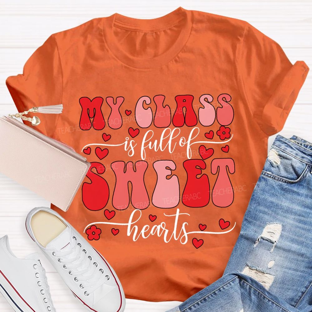My Class Is Full Of Sweet Hearts T-shirt