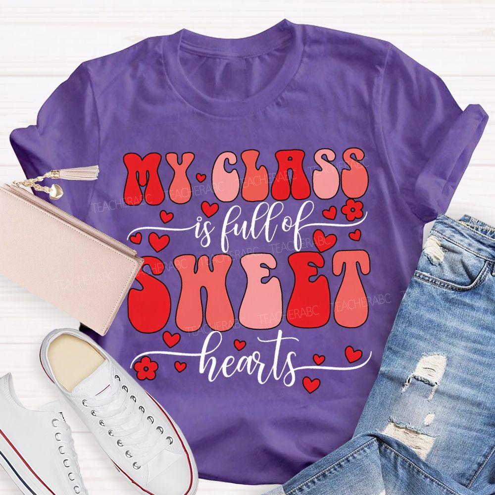 My Class Is Full Of Sweet Hearts T-shirt