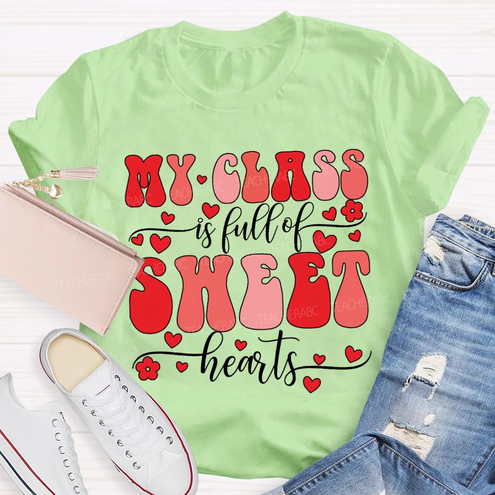 My Class Is Full Of Sweet Hearts T-shirt