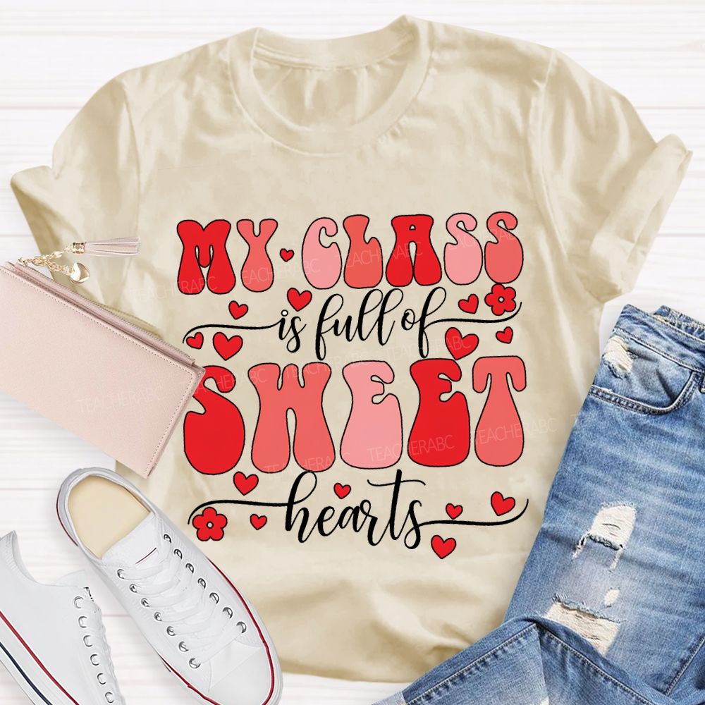 My Class Is Full Of Sweet Hearts T-shirt