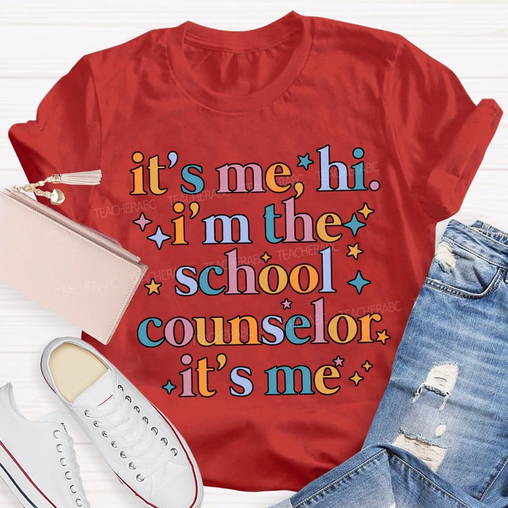 It'S Me Hi I'M The School Counselor It'S Me T-shirt