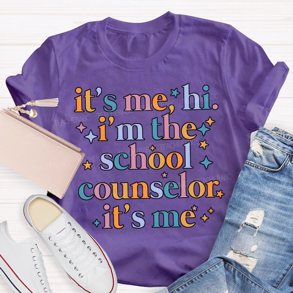 It'S Me Hi I'M The School Counselor It'S Me T-shirt