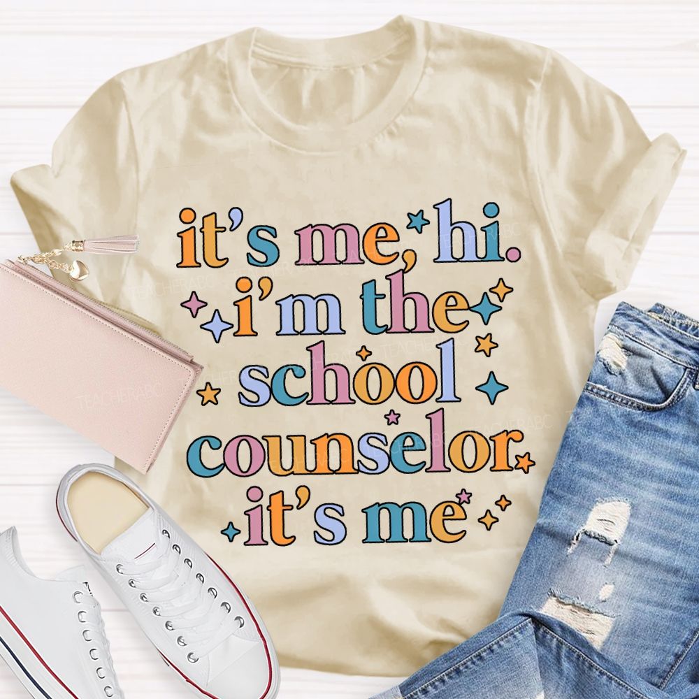 It'S Me Hi I'M The School Counselor It'S Me T-shirt