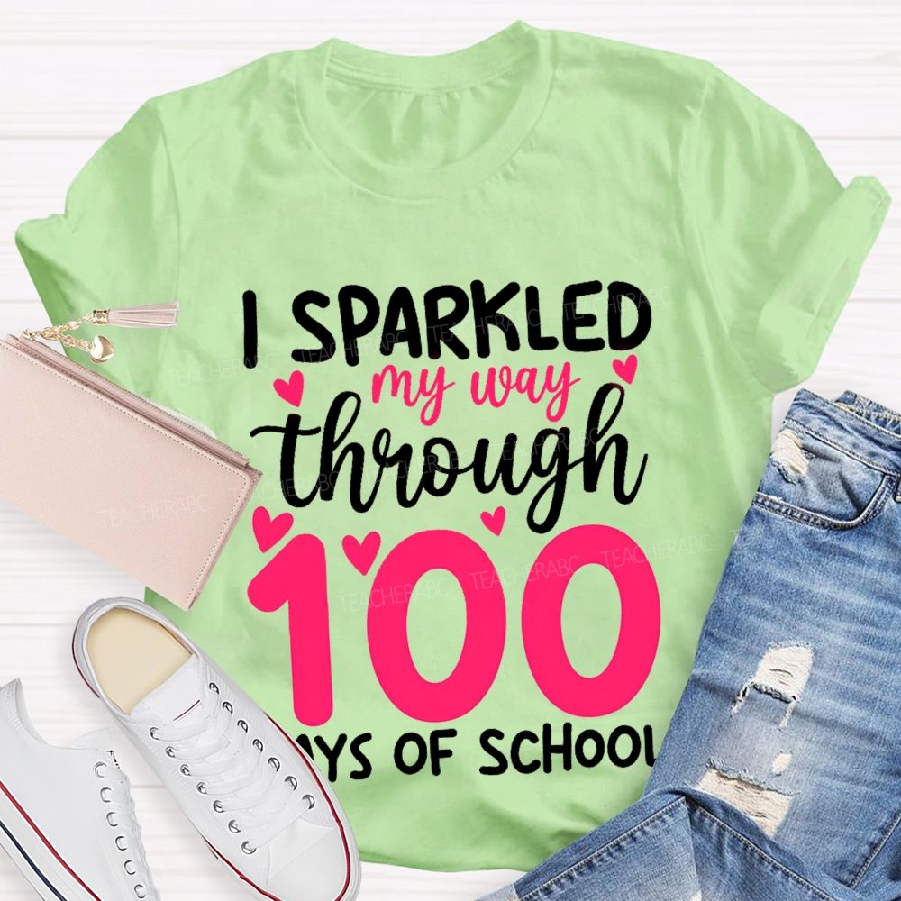 I Sparked My Way Through 100 Days Of School T-shirt