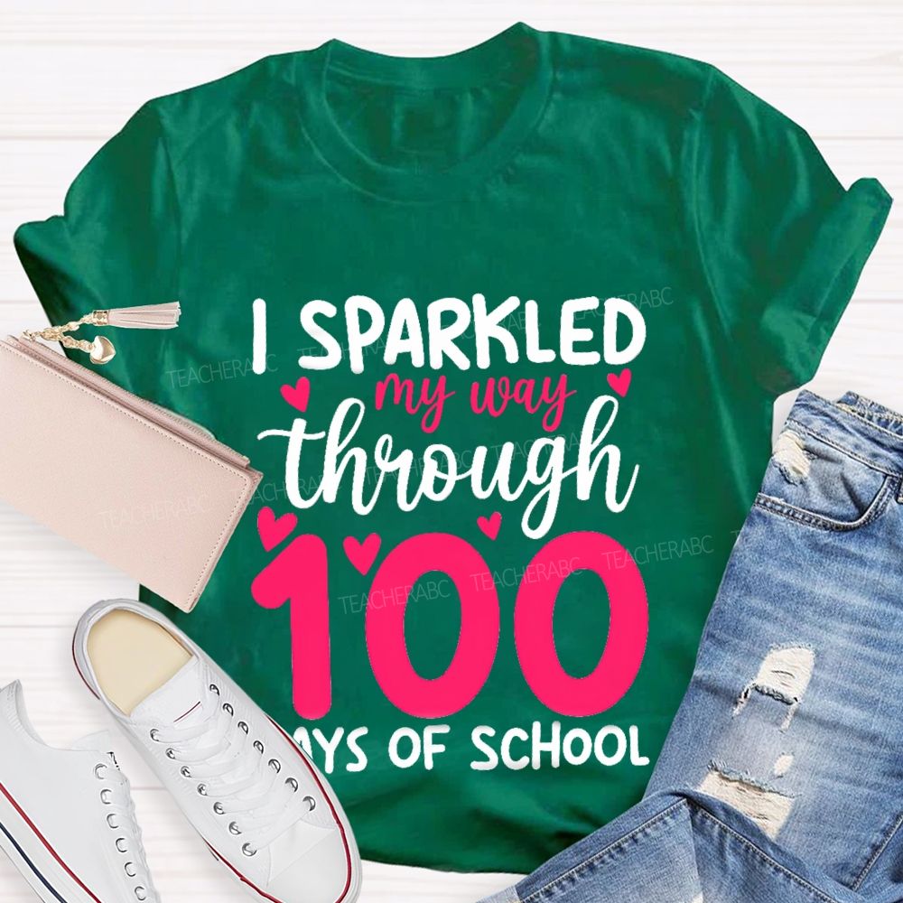 I Sparked My Way Through 100 Days Of School T-shirt
