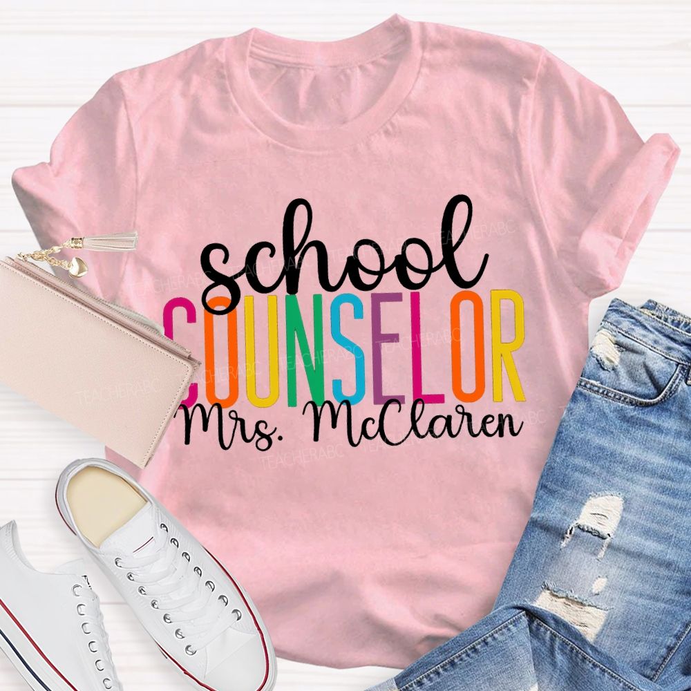 Personalized Name School Counselor Colored Fonts T-shirt