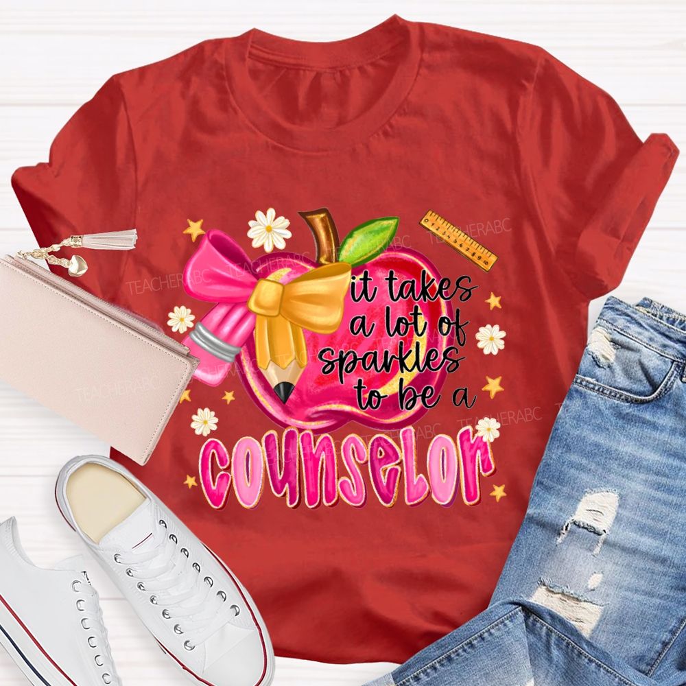 It Takes A Lot Of Sparkles To Be A Counselor T-shirt