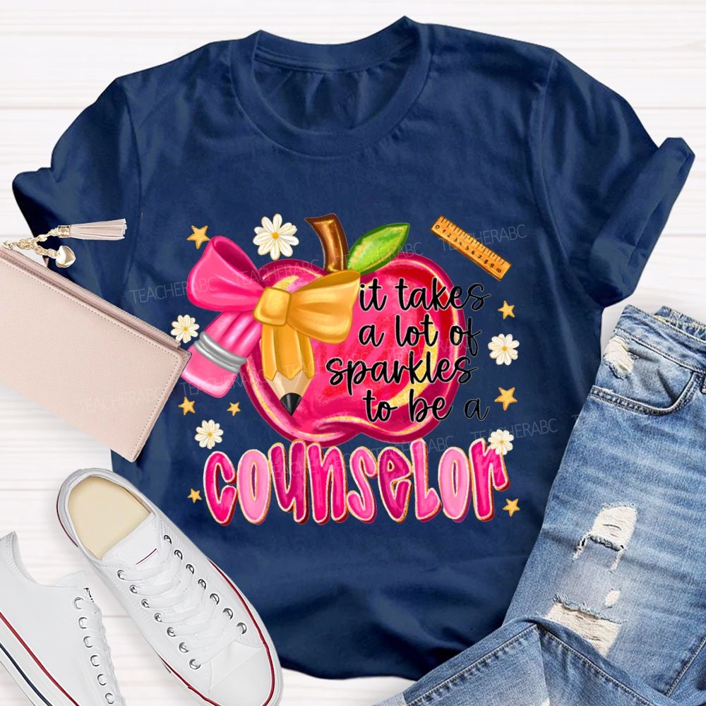 It Takes A Lot Of Sparkles To Be A Counselor T-shirt
