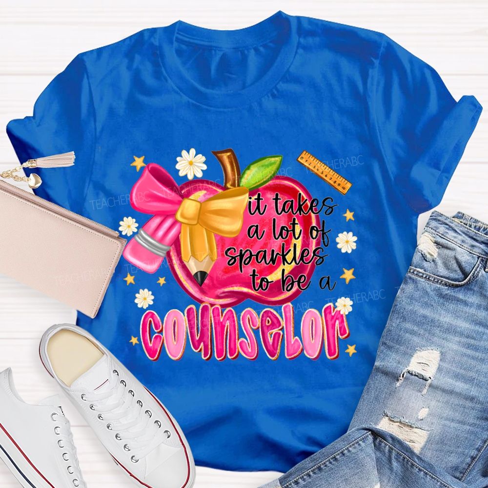 It Takes A Lot Of Sparkles To Be A Counselor T-shirt