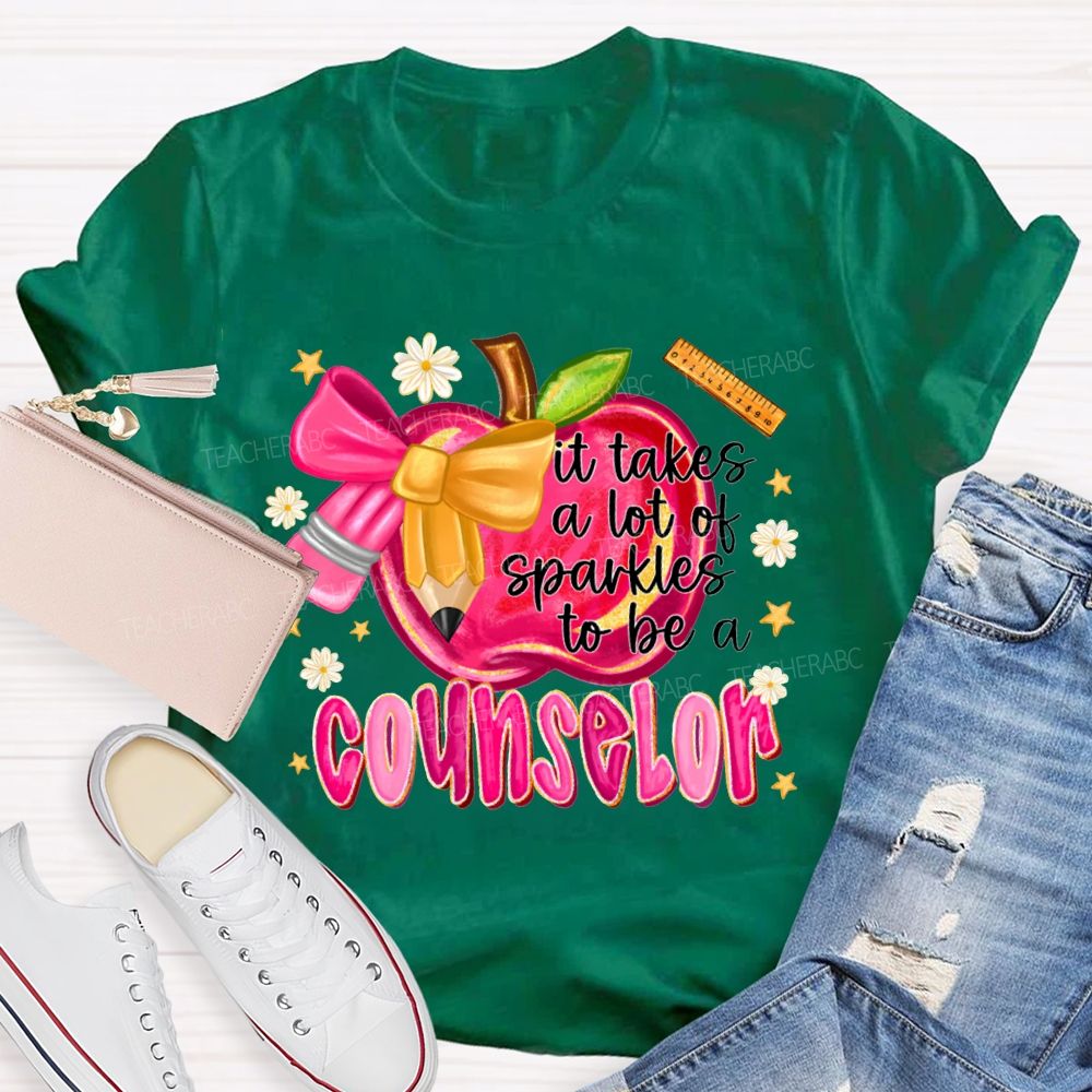 It Takes A Lot Of Sparkles To Be A Counselor T-shirt