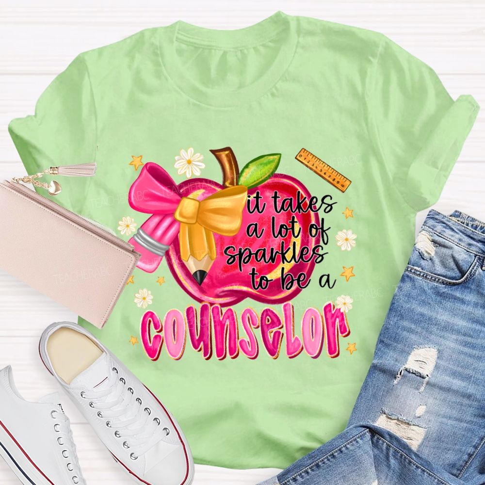 It Takes A Lot Of Sparkles To Be A Counselor T-shirt