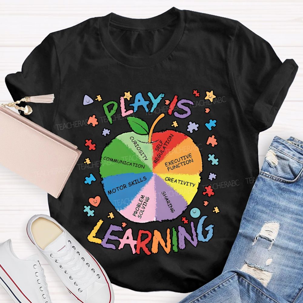 Play Is Learning Colored Fonts And Apple T-shirt