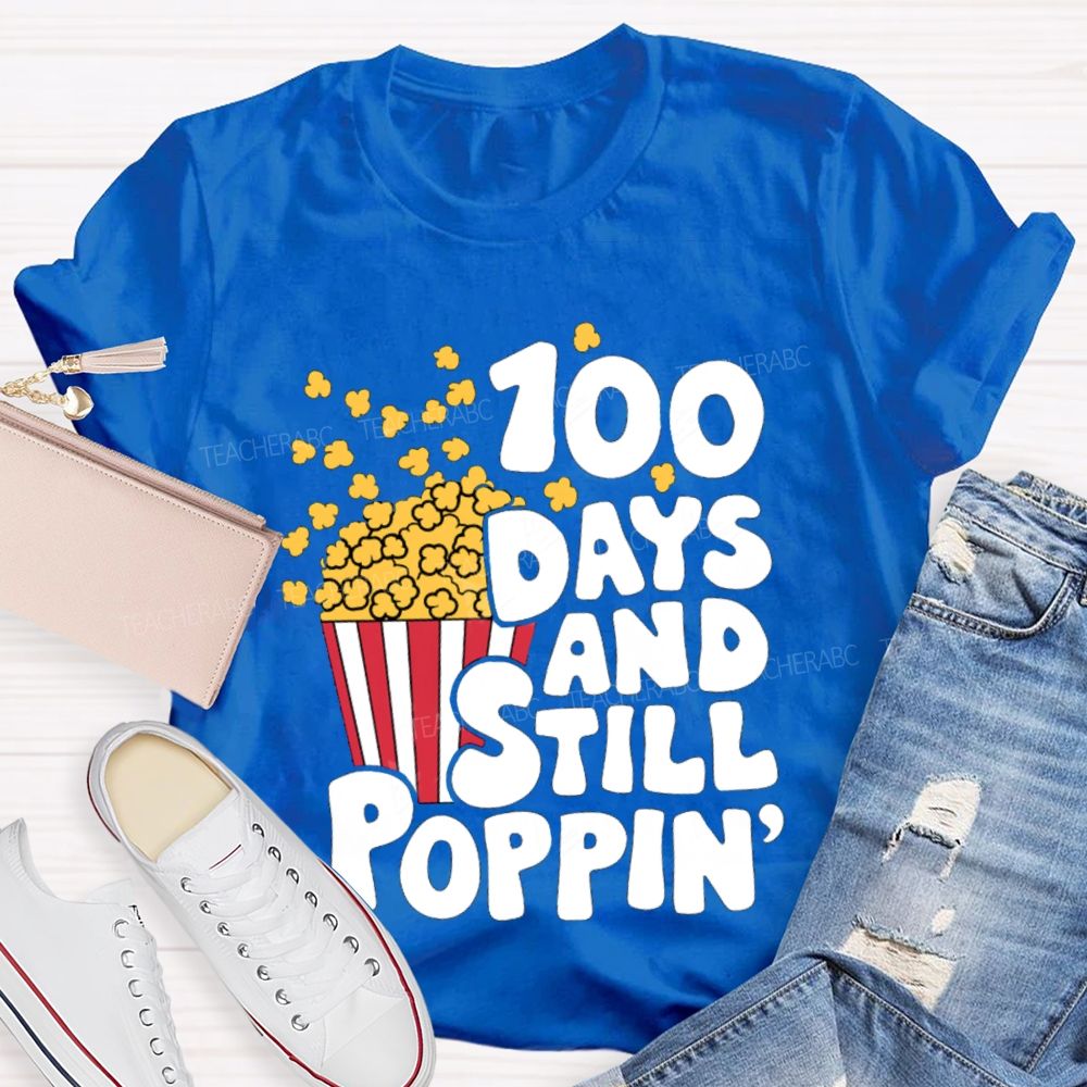 100 Days And Still Poppin PopcornT-shirt