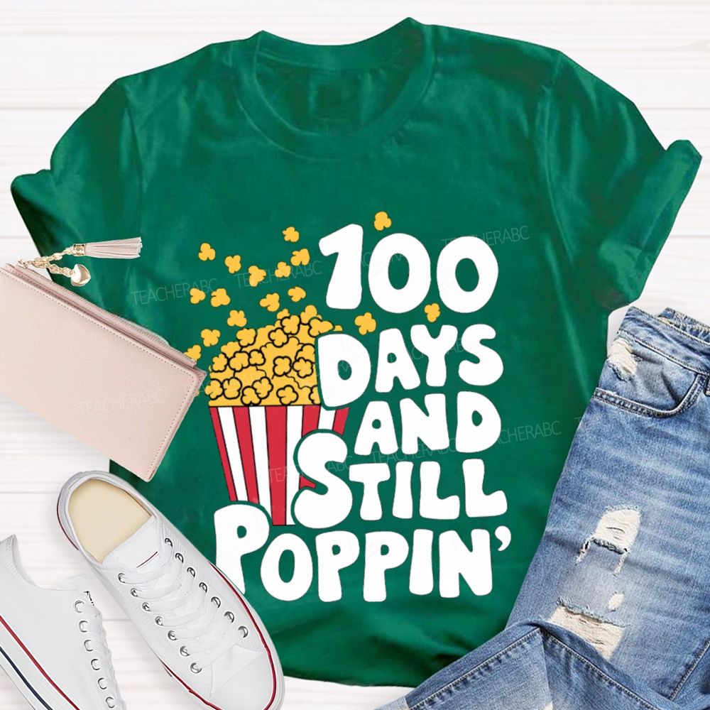 100 Days And Still Poppin PopcornT-shirt