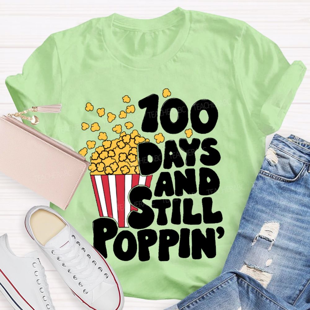 100 Days And Still Poppin PopcornT-shirt