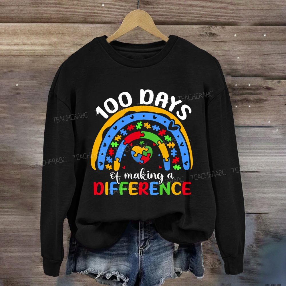 100 Days Of Making A Difference Sweatshirt