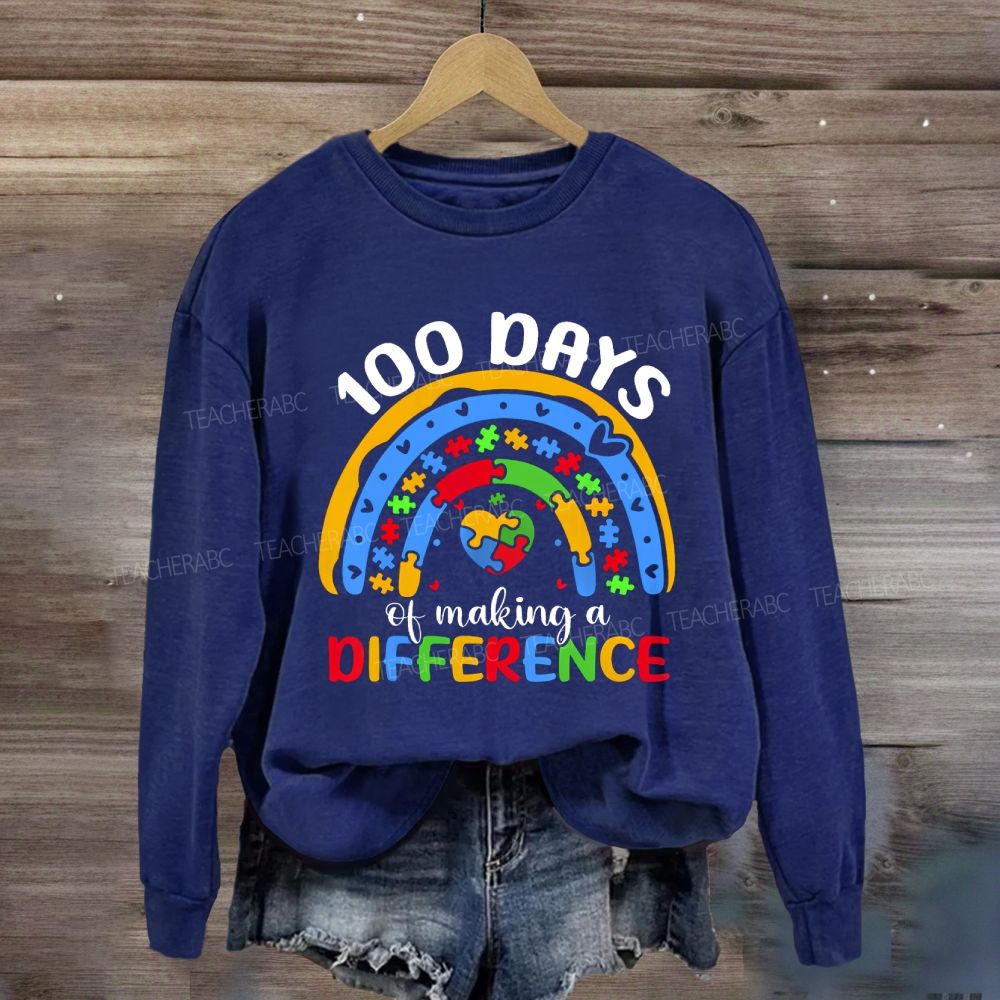 100 Days Of Making A Difference Sweatshirt