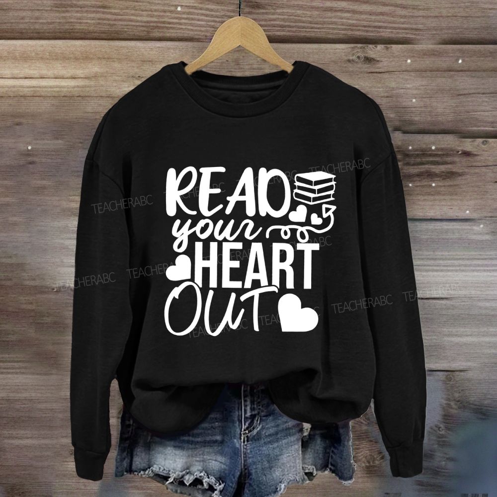 Read Your Heart Out Sweatshirt