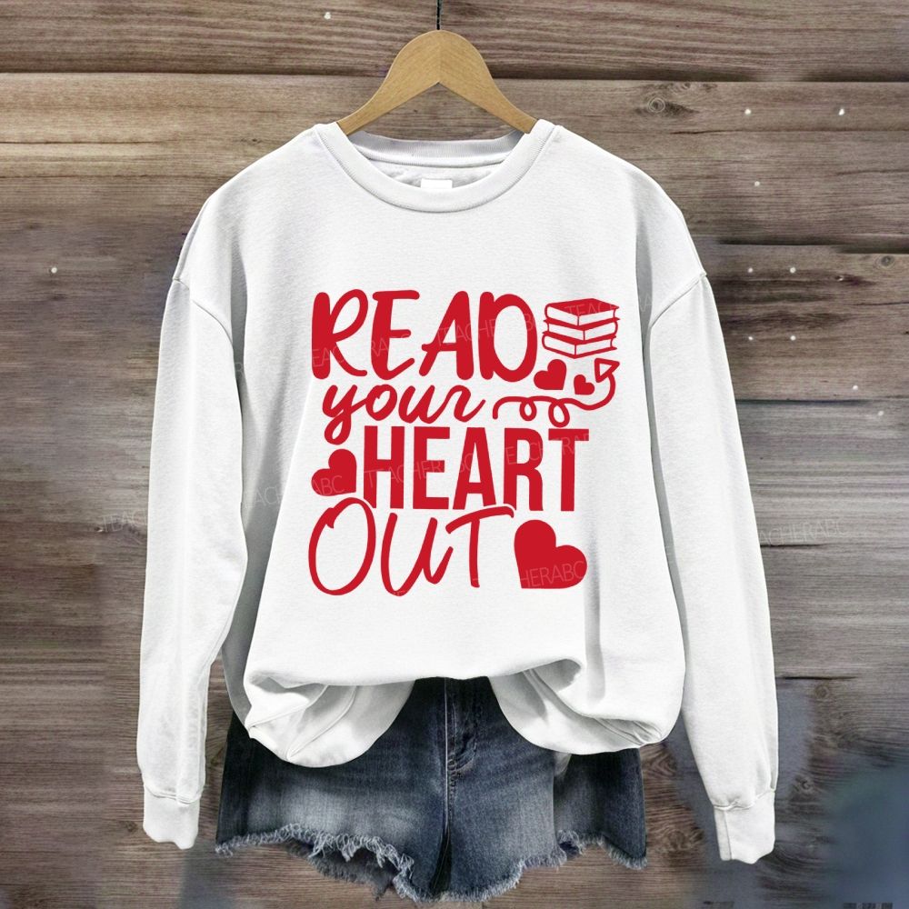 Read Your Heart Out Sweatshirt