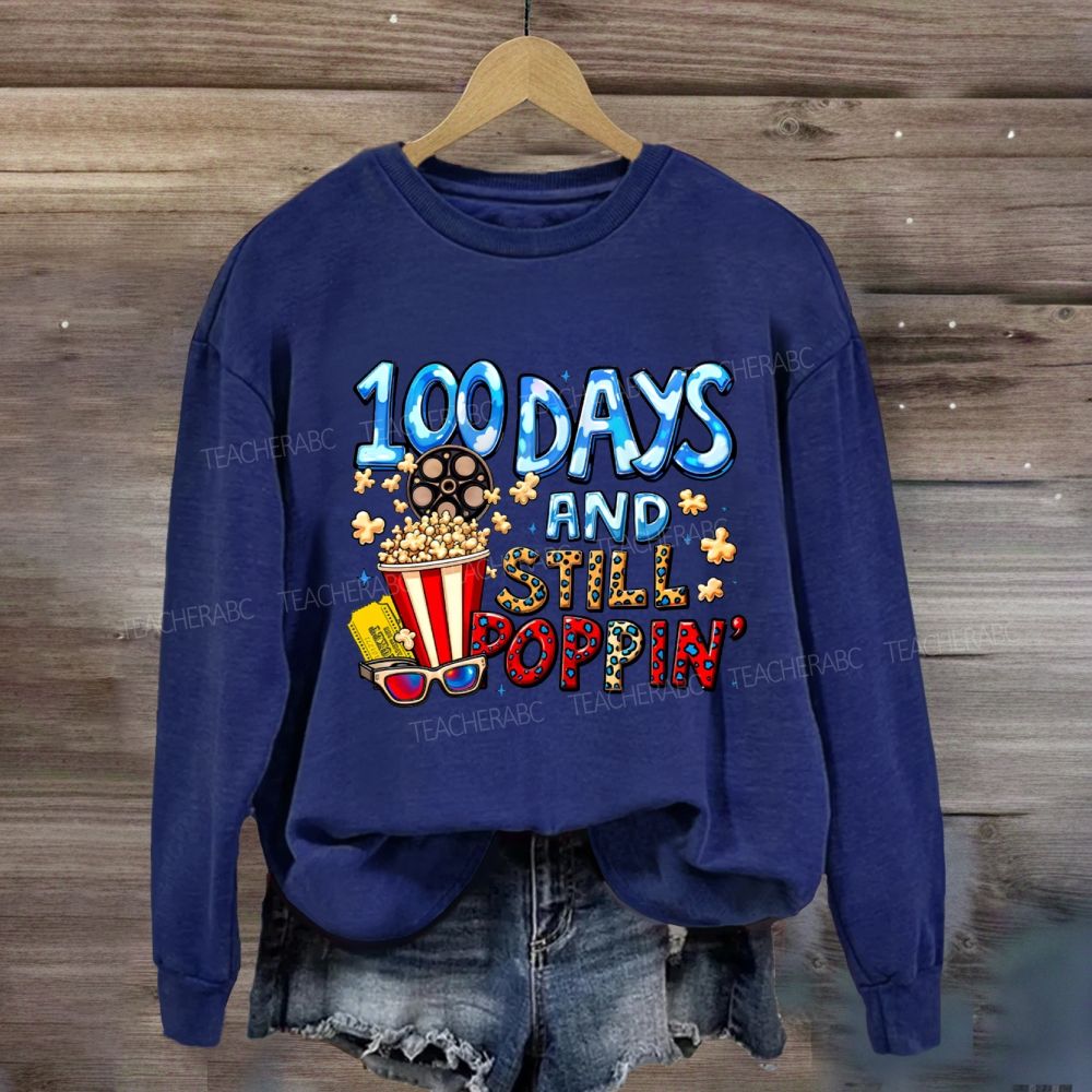 100 Days And Still Poppin Popcorn Sweatshirt