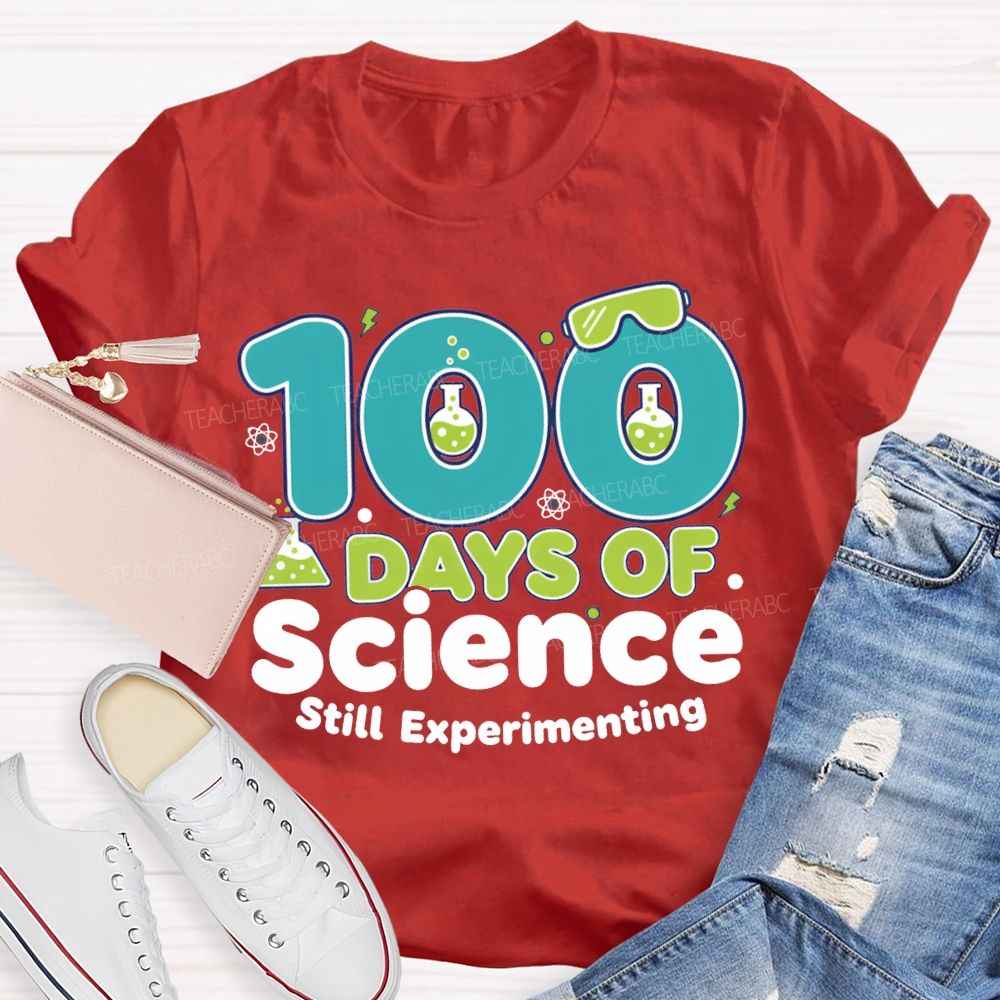 100 Days Of Science Still Experimenting Science Teacher T-shirt