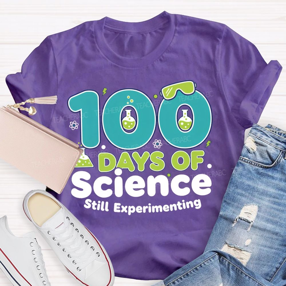 100 Days Of Science Still Experimenting Science Teacher T-shirt