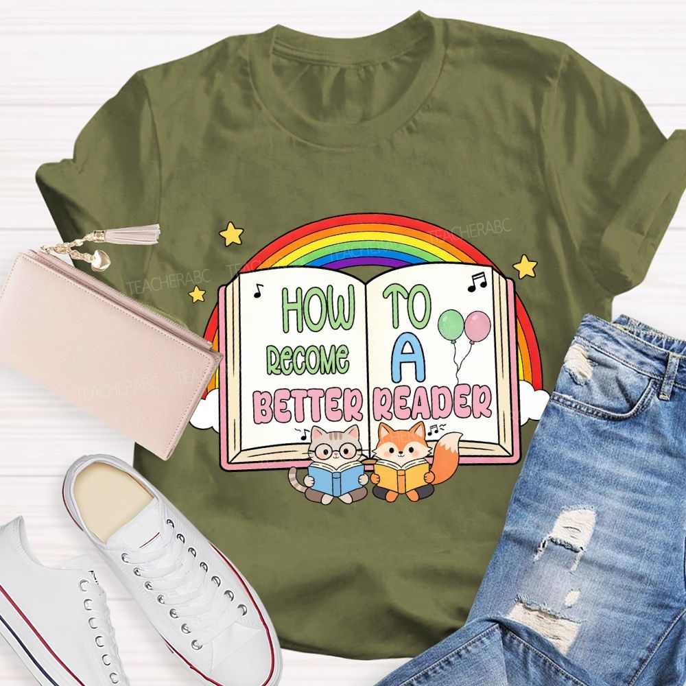 How To Become A Better Reader Rainbow T-Shirt