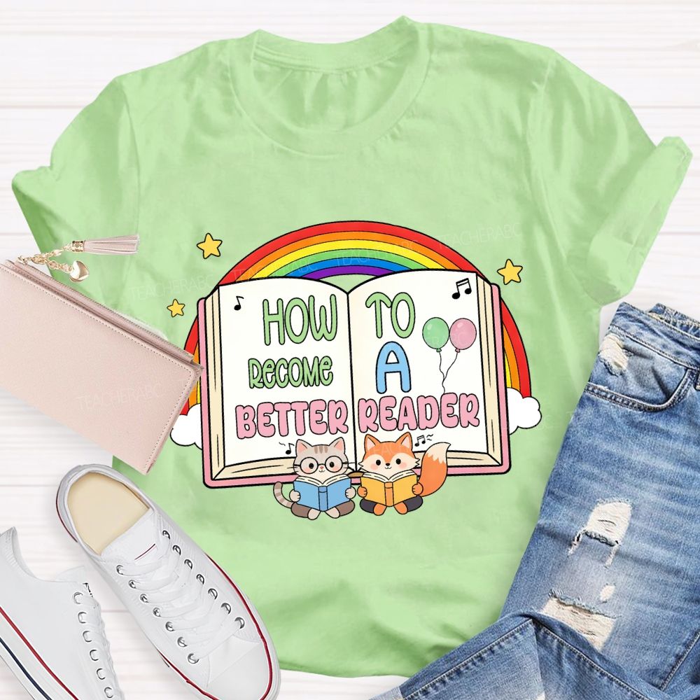 How To Become A Better Reader Rainbow T-Shirt