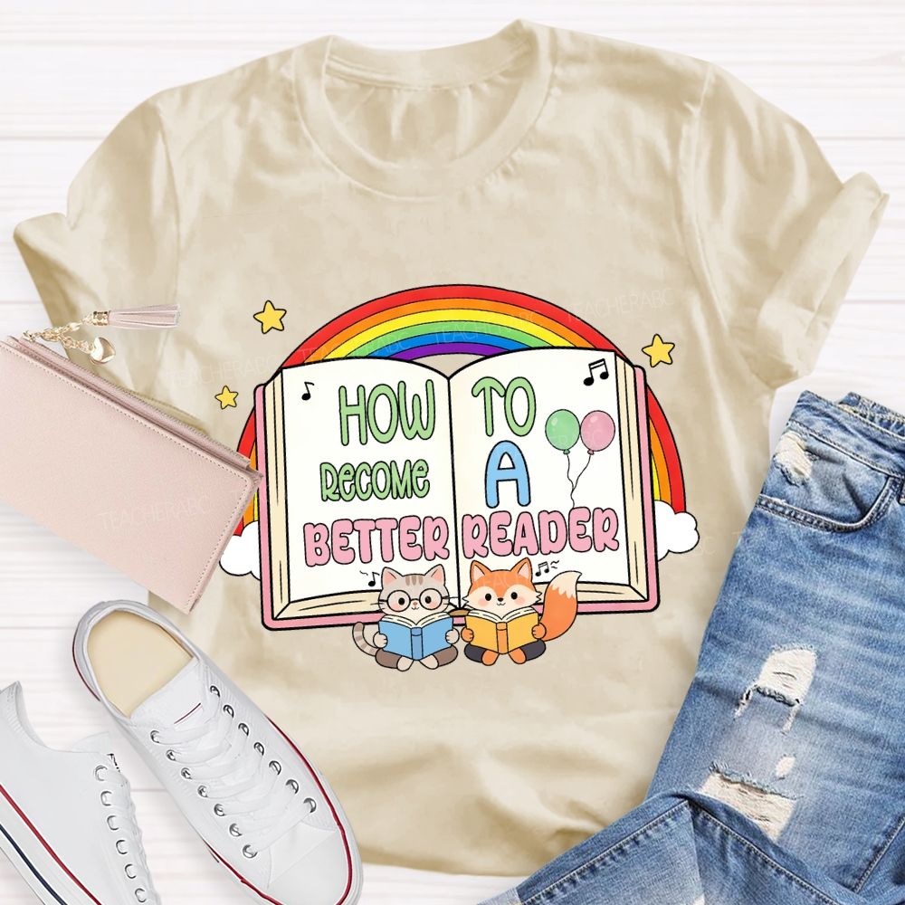 How To Become A Better Reader Rainbow T-Shirt