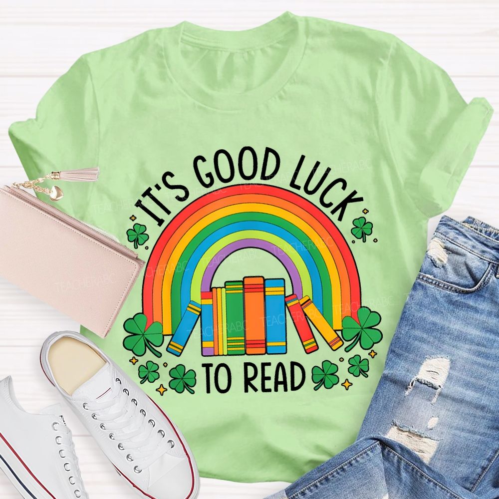 It'S Good Luck To Read Rainbow Books And Clover T-shirt
