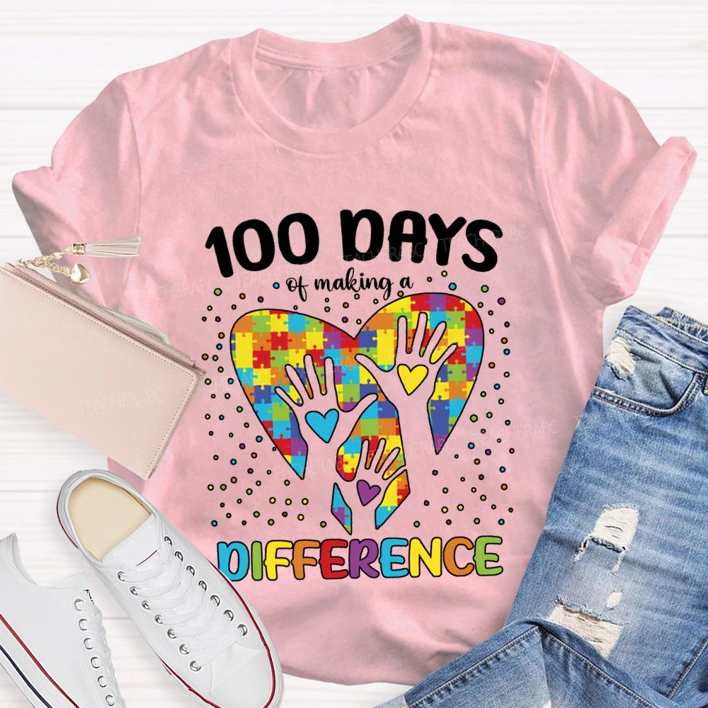 100 Days Of Making A Difference Autism Awareness T-shirt