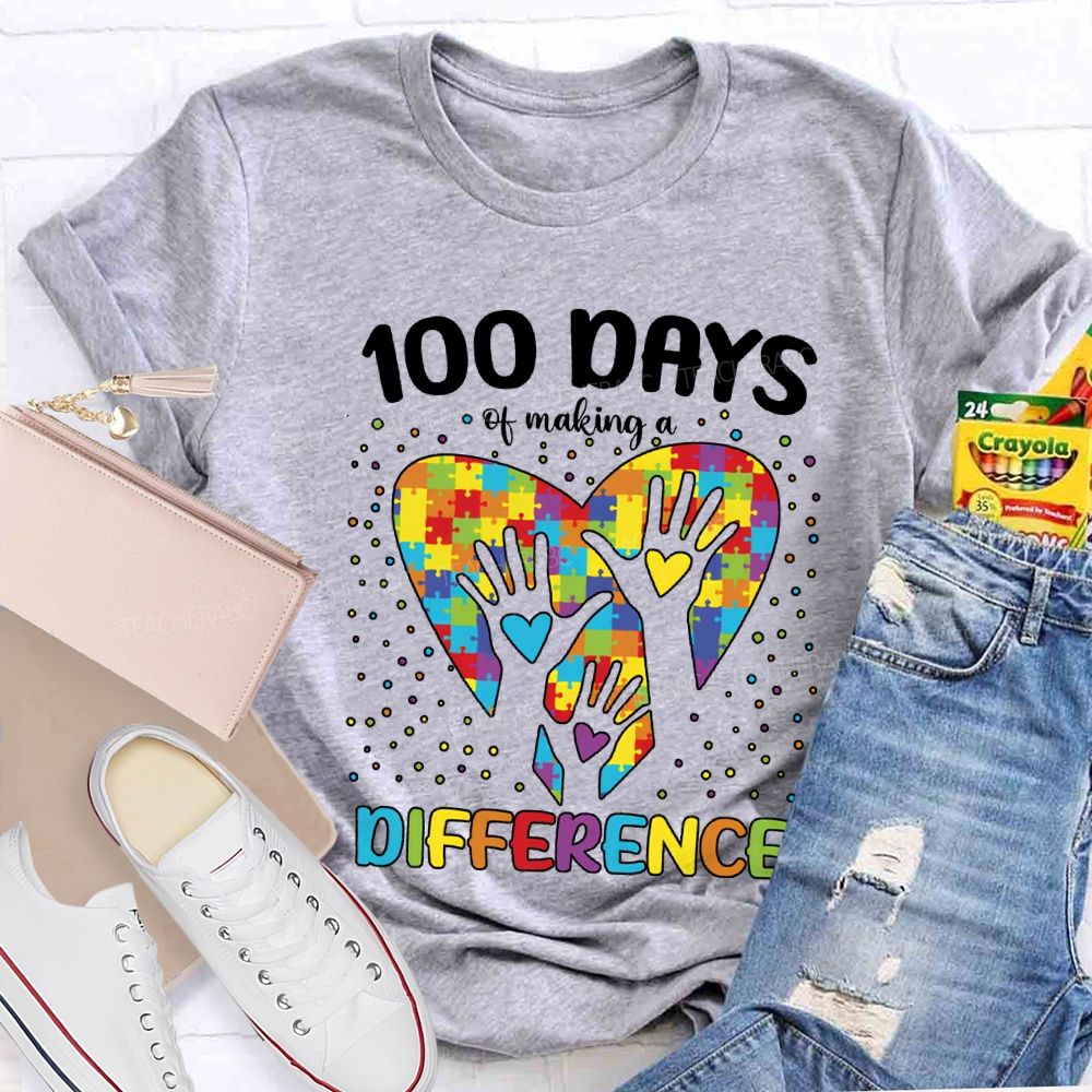 100 Days Of Making A Difference Autism Awareness T-shirt