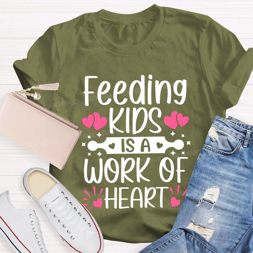 Feeding Kids Is A Work Of Heart Lunch Lady T-shirt
