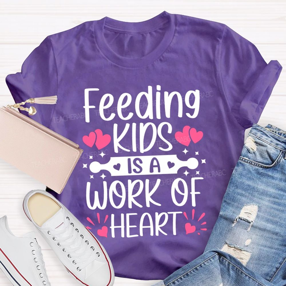 Feeding Kids Is A Work Of Heart Lunch Lady T-shirt